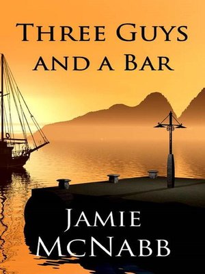 cover image of Three Guys and a Bar